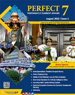 (Download) Dhyeya IAS Perfect - 7 Fortnightly Magazine - August 2022 (Issue - 1)